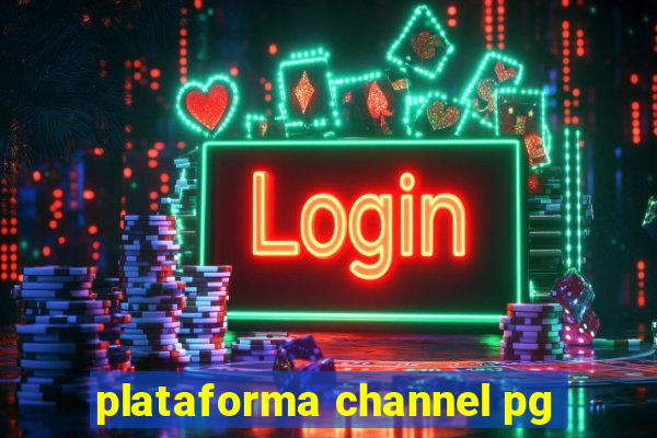 plataforma channel pg